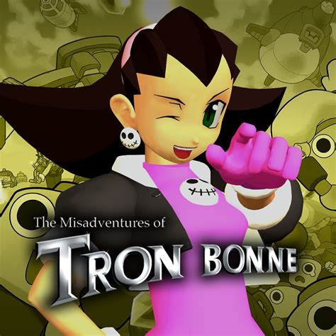 The Misadventures Of Tron Bonne .